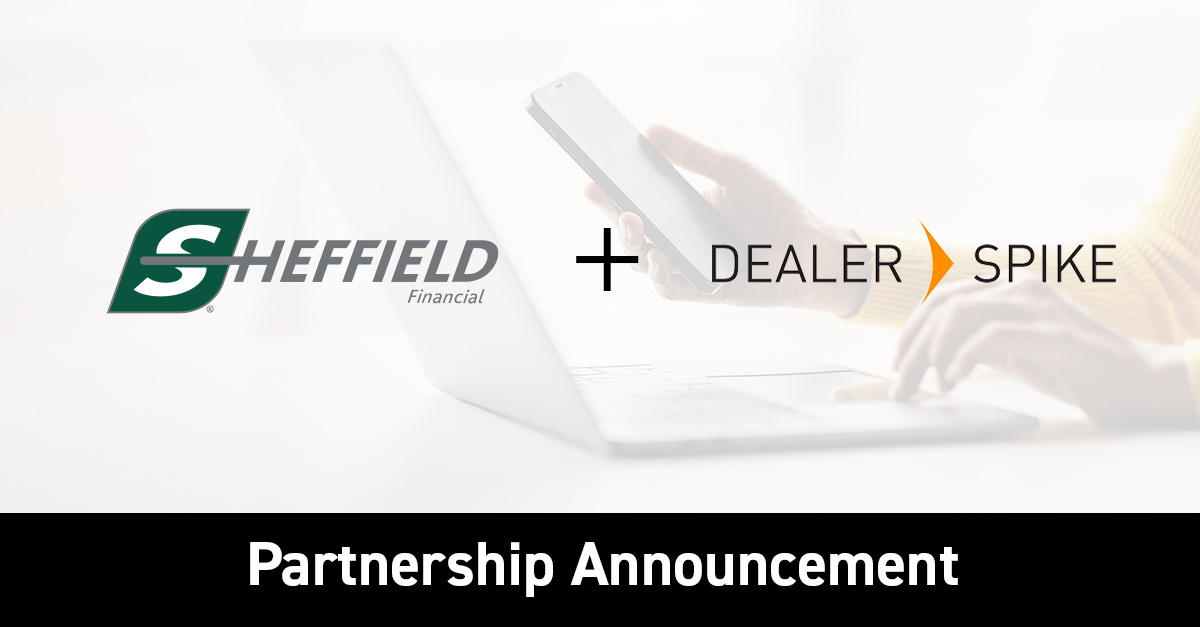 Dealer Spike and Sheffield Financial Partner to Elevate Digital Retailing